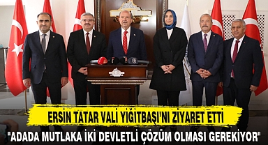 ERSİN TATAR VALİ YİĞİTBAŞI'NI ZİYARET ETTİ