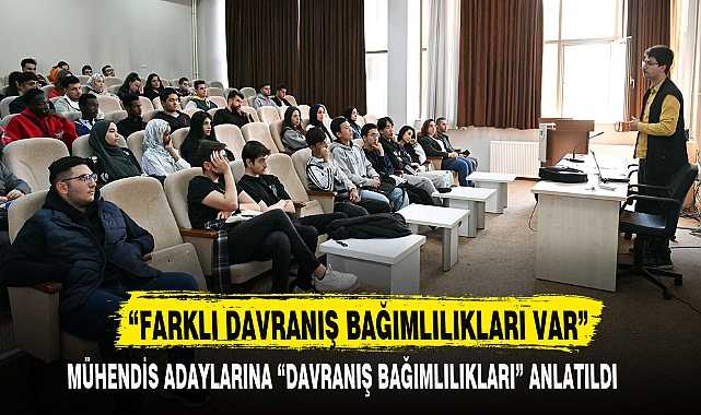 "FARKLI DAVRANIŞ BAĞIMLILIKLARI VAR"  