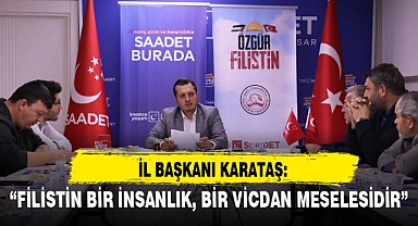 "FİLİSTİN BİR İNSANLIK, BİR VİCDAN MESELESİDİR"