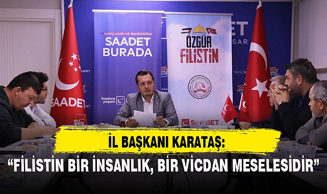 "FİLİSTİN BİR İNSANLIK, BİR VİCDAN MESELESİDİR"