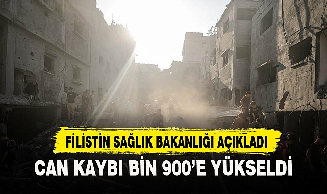 FİLİSTİN’DE CAN KAYBI BİN 900’E YÜKSELDİ