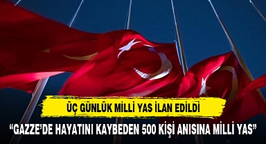 Gazze için 3 günlük milli yas