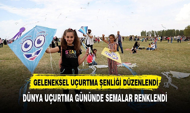 GELENEKSEL UÇURTMA ŞENLİĞİ DÜZENLEDİ
