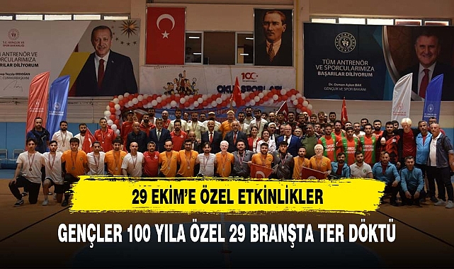 GENÇLER 100 YILA ÖZEL 29 BRANŞTA TER DÖKTÜ