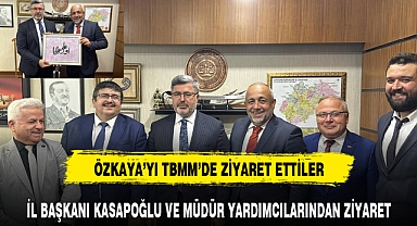 GENÇLİK SPOR İL MÜDÜRÜ KASAPOĞLU'NDAN TBMM'YE ZİYARET