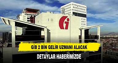 GİB, 2 bin gelir uzman yardımcısı alacak