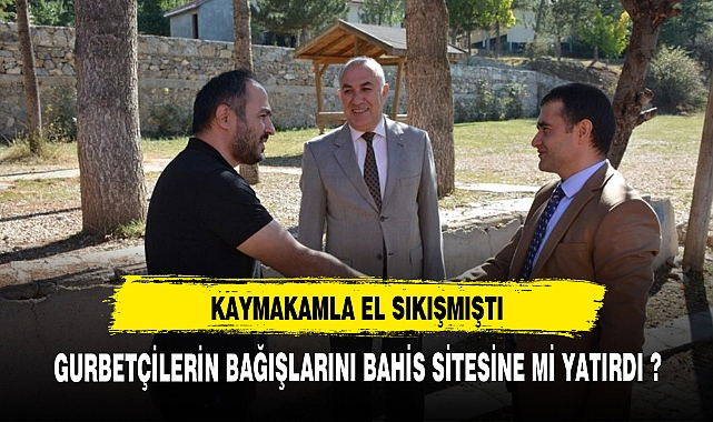 GURBETÇİLERİN BAĞIŞLARINI BAHİS SİTESİNE Mİ YATIRDI ?
