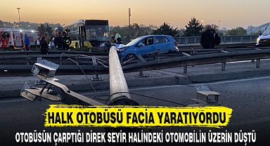 HALK OTOBÜSÜ FACİA YARATIYORDU