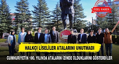 HALKÇI LİSELİLER ATALARINI UNUTMADILAR
