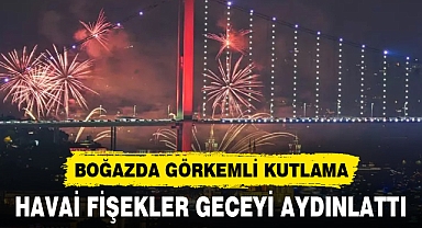 HAVAİ FİŞEKLER GECEYİ AYDINLATTI