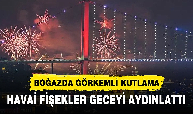 HAVAİ FİŞEKLER GECEYİ AYDINLATTI