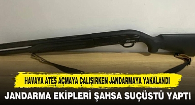HAVAYA ATEŞ AÇMAYA ÇALIŞIRKEN JANDARMAYA YAKALANDI