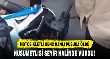 HUSUMETLİSİ SEYİR HALİNDE VURDU!