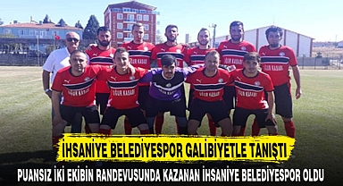İHSANİYE BELEDİYESPOR GALİBİYETLE TANIŞTI