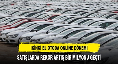 İkinci el online oto pazarında satışlar 1 milyonu aştı