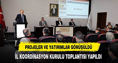 İL KOORDİNASYON KURULU TOPLANTISI YAPILDI