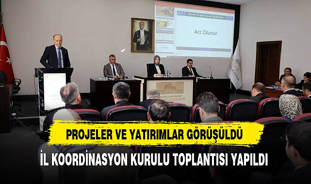 İL KOORDİNASYON KURULU TOPLANTISI YAPILDI