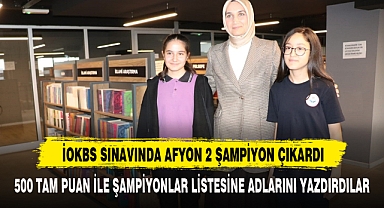 İOKBS SINAVINDA AFYON 2 ŞAMPİYON ÇIKARDI