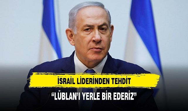 İsrail'den kan donduran tehdit: Hizbullah ikinci bir cephede savaş başlatırsa Lübnan'ı yok ederiz