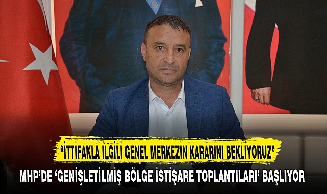 “İTTİFAKLA İLGİLİ GENEL MERKEZİN KARARINI BEKLİYORUZ”