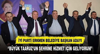İYİ PARTİ ERKMEN İÇİN İSMİNİ BELİRLEDİ