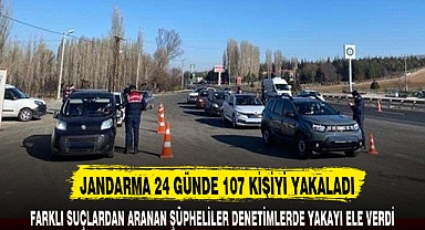 JANDARMA 24 GÜNDE 107 KİŞİYİ YAKALADI