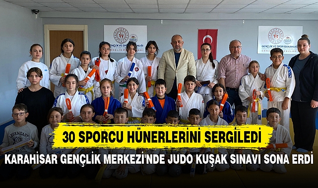 KARAHİSAR GENÇLİK MERKEZİ'NDE JUDO KUŞAK SINAVI SONA ERDİ