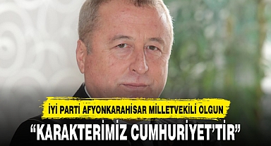 “KARAKTERİMİZ CUMHURİYET’TİR”