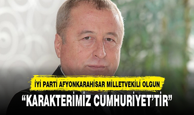 “KARAKTERİMİZ CUMHURİYET’TİR”