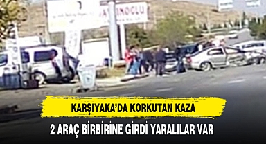 KARŞIYAKA'DA İKİ ARAÇ BİRBİRİNE GİRDİ YARALILAR VAR !