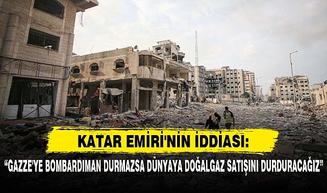 KATAR EMİRİ'NİN İDDİASI: