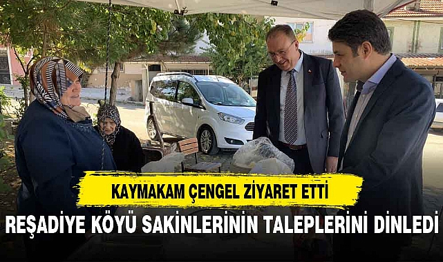 KAYMAKAM ÇENGEL ZİYARET ETTİ