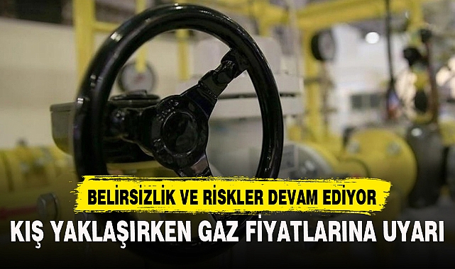 KIŞ YAKLAŞIRKEN GAZ FİYATLARINA UYARI!