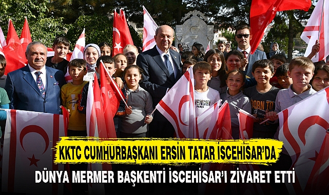 KKTC CUMHURBAŞKANI ERSİN TATAR İSCEHİSAR’DA