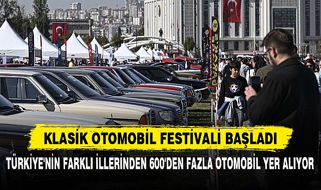 KLASİK OTOMOBİL FESTİVALİ BAŞLADI