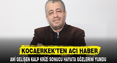 KOCAERKEK’TEN ACI HABER