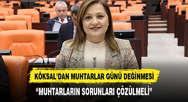 KÖKSAL'DAN MUHTARLAR GÜNÜ DEĞİNMESİ