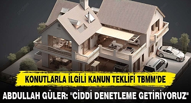 KONUTLARLA İLGİLİ KANUN TEKLİFİ TBMM’DE