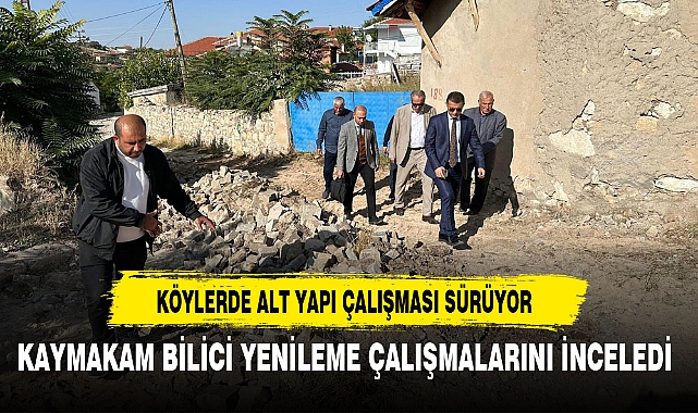 KÖYLERDE ALT YAPI ÇALIŞMASI SÜRÜYOR