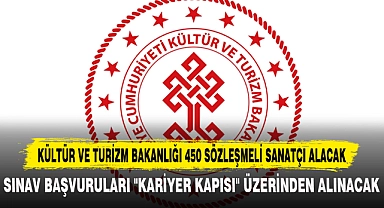 KÜLTÜR VE TURİZM BAKANLIĞI 450 SÖZLEŞMELİ SANATÇI ALACAK