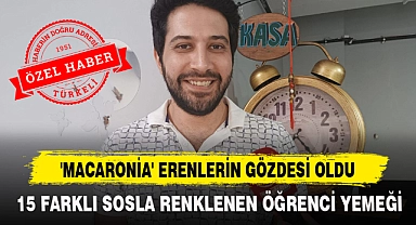 'MACARONİA' ERENLERİN GÖZDESİ OLDU