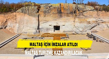 MALTAŞ TURİZME KAZANDIRILACAK