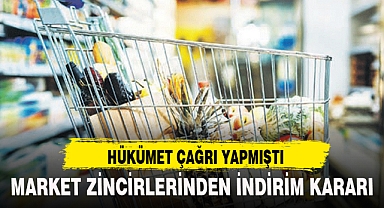 MARKET ZİNCİRLERİNDEN İNDİRİM KARARI