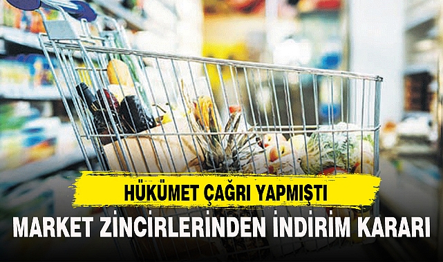 MARKET ZİNCİRLERİNDEN İNDİRİM KARARI