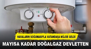 MAYISA KADAR DOĞALGAZ DEVLETTEN