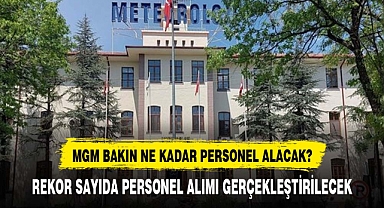 MGM'DEN REKOR PERSONEL ALIMI