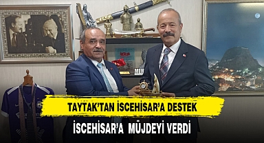 MİLLETVEKİLİ TAYTAK'TAN İSCEHİSAR'A DESTEK