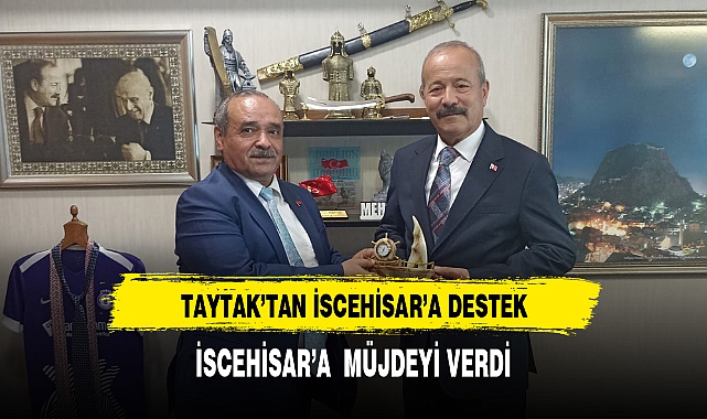 MİLLETVEKİLİ TAYTAK'TAN İSCEHİSAR'A DESTEK