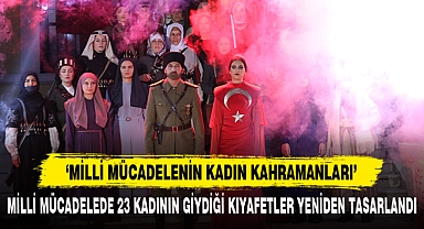 ‘MİLLİ MÜCADELENİN KADIN KAHRAMANLARI’