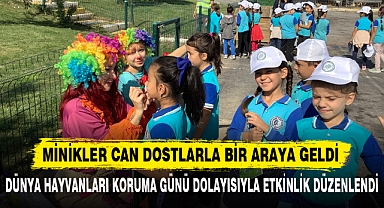 MİNİKLER CAN DOSTLARLA BİR ARAYA GELDİ